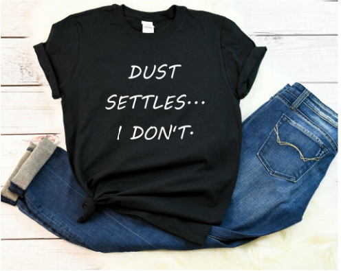 Dust Settles I Don't
