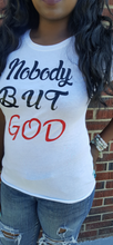 Nobody BUT GOD